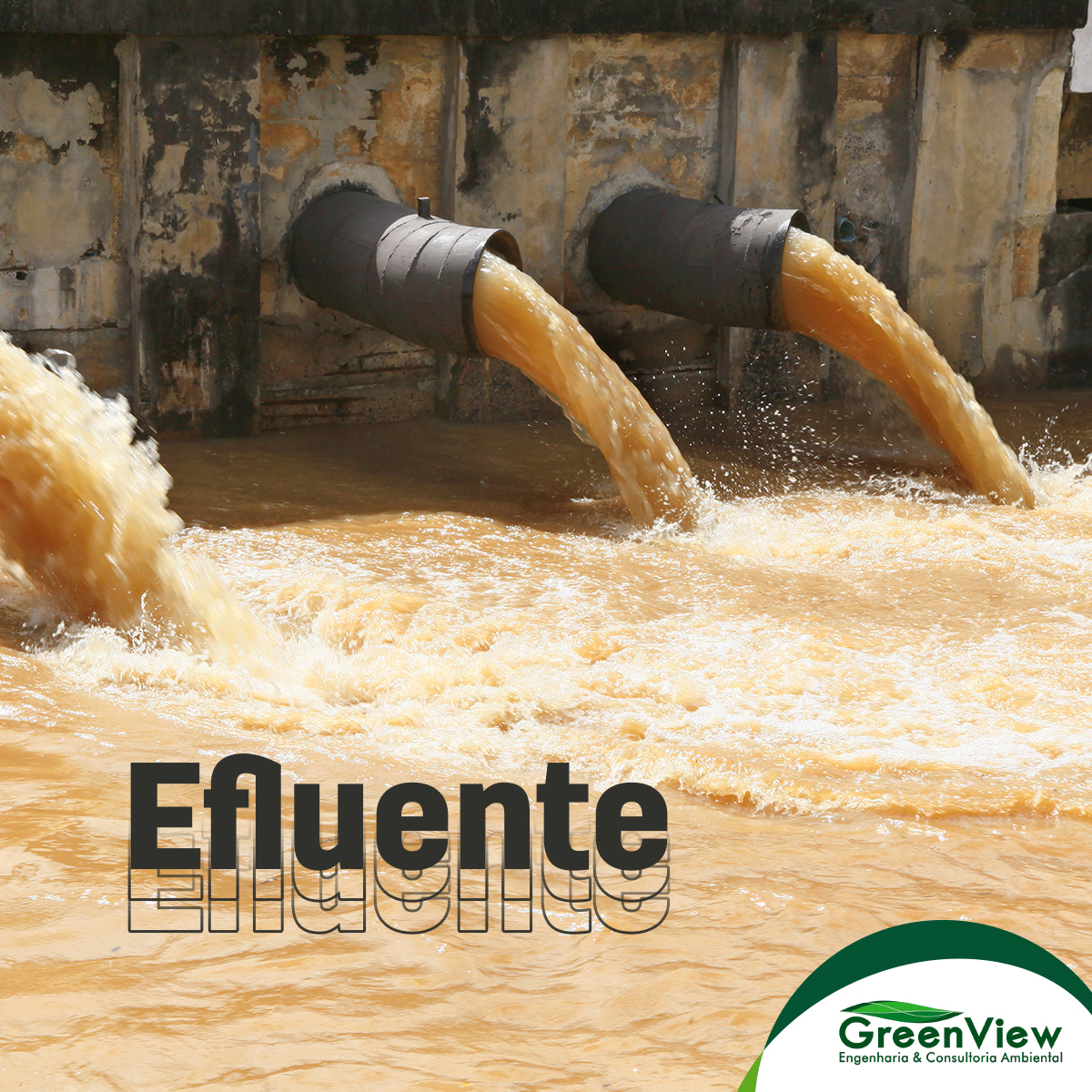 Efluente O Que é ? GreenView Engenharia & Consultoria