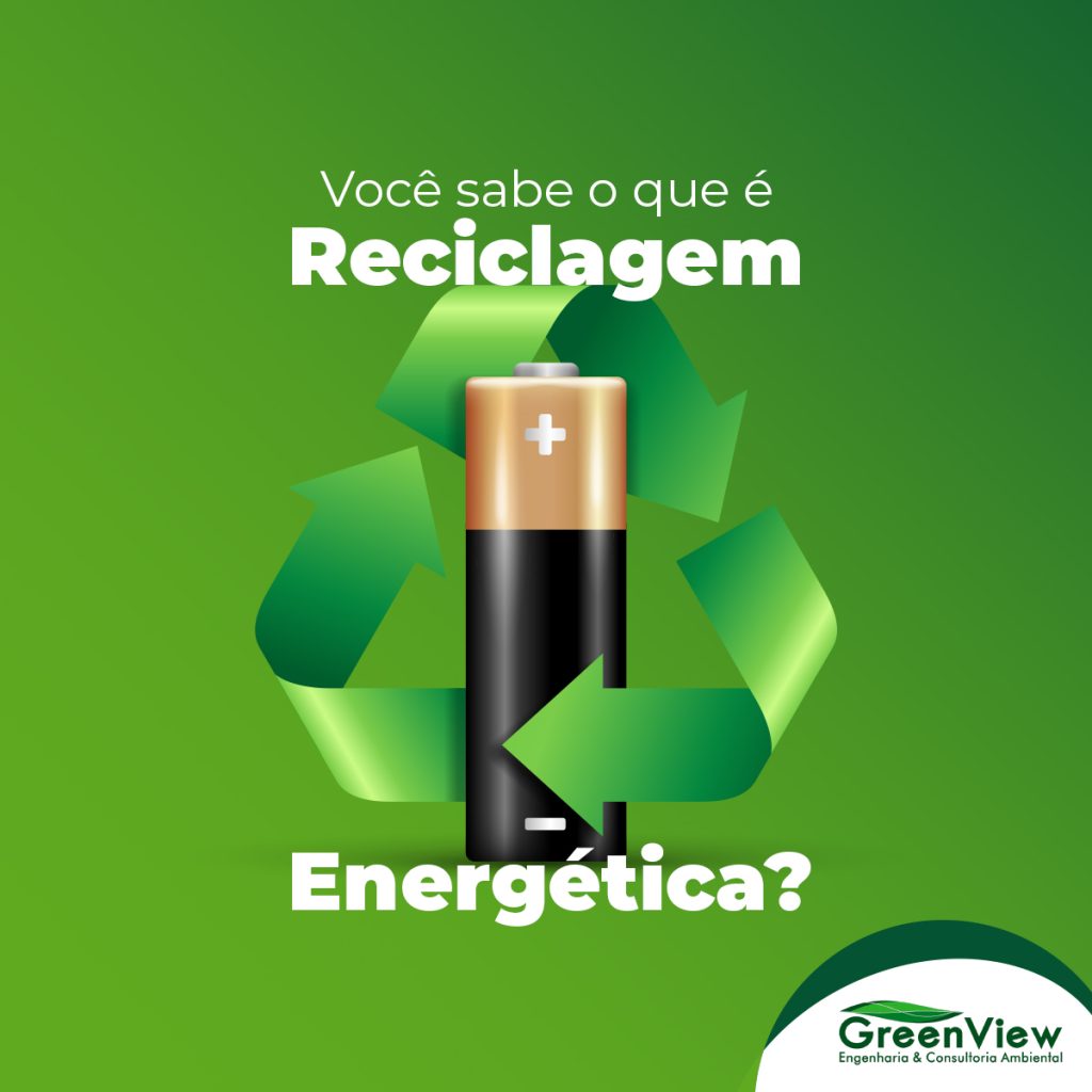Você sabe o que é Reciclagem Energética?