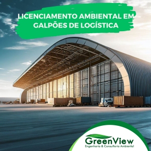 Licenciamento Ambiental - Galpão de Logística