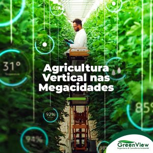 Agricultura Vertical nas Megacidades