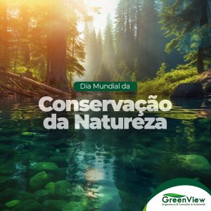 Dia Mundial da Conservação da Natureza