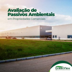 Avaliação de Passivos Ambientais em Propriedades Comerciais